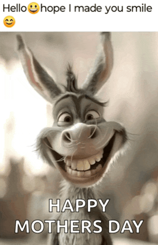 a picture of a donkey with a happy mothers day message on it