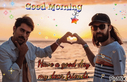 two men are making a heart shape with their hands in front of the ocean with the words good morning have a good day my dear friends