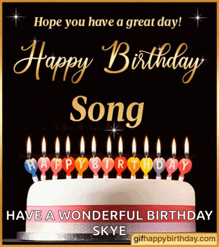 a birthday card with a cake and candles that says happy birthday song have a wonderful birthday skye