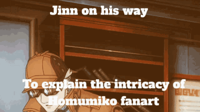 jinn on his way to explain the intricity of homuhiko fanart