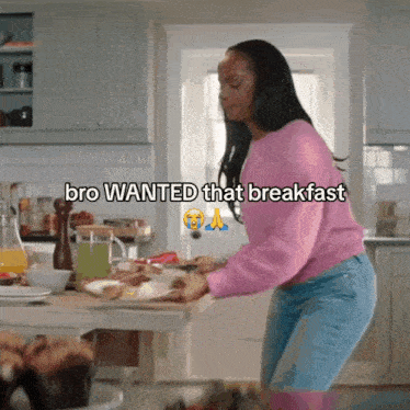 a woman in a pink sweater is preparing breakfast in a kitchen and the caption says bro wanted that breakfast