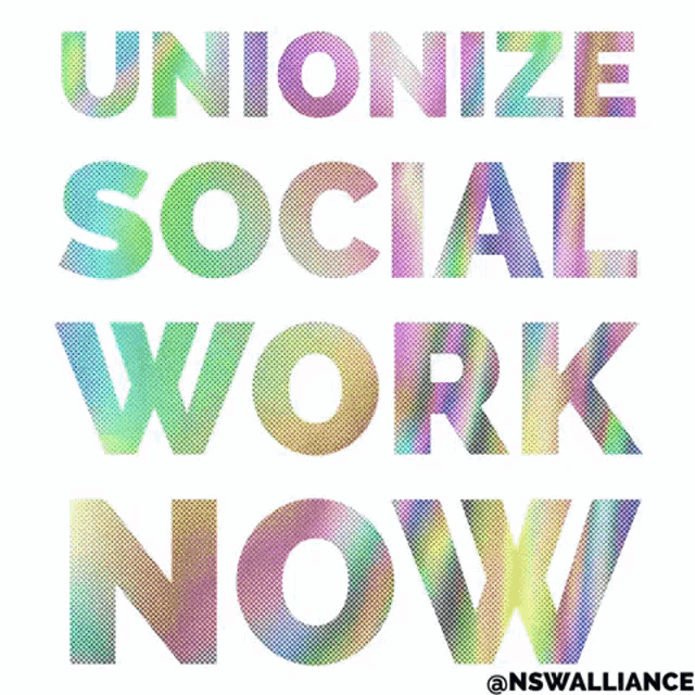Unionize Social Work Now Social Workers GIF - Unionize Social Work Now Social Work Social Workers GIFs