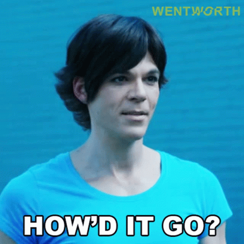 Howd It Go Maxine Conway GIF - Howd It Go Maxine Conway Wentworth GIFs