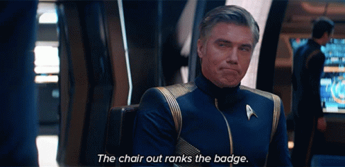The Chair Out Ranks The Badge Christopher Pike GIF - The Chair Out Ranks The Badge Christopher Pike Anson Mount GIFs