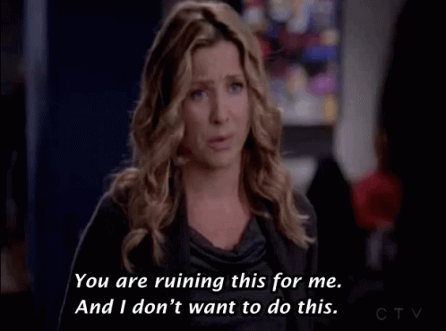 Greys Anatomy You Are Ruining This For Me GIF - Greys Anatomy You Are Ruining This For Me I Dont Want To Do This GIFs