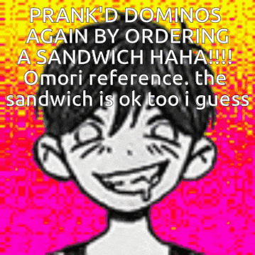 a cartoon of a boy with a sandwich in his mouth and the words prank d dominos again by ordering a sandwich haha