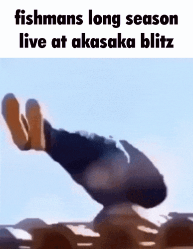 a picture of a person 's legs with the caption fishmans long season live at akasaki blitz