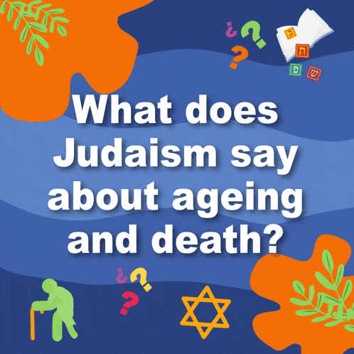 what does judaism say about ageing and death is written on a blue background