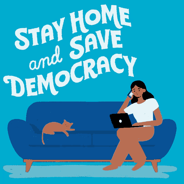 Stay Home Home GIF - Stay Home Home Save Democracy GIFs