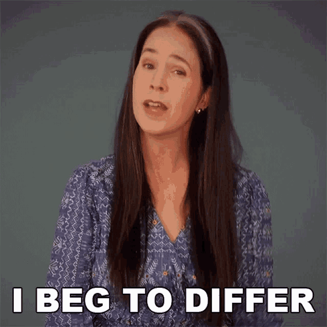 a woman says i beg to differ in a blue shirt