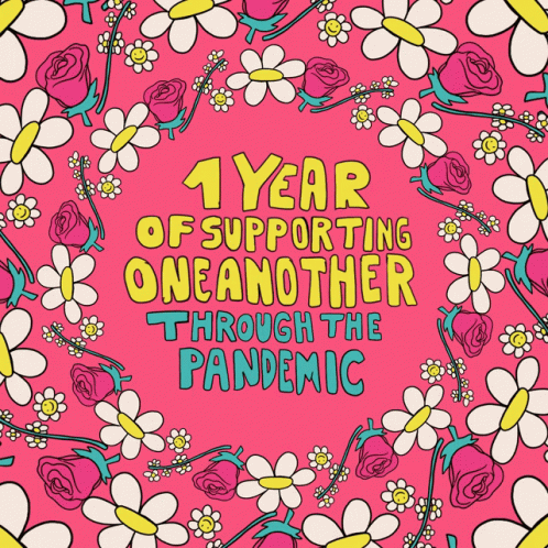 One Year Of Supporting One Another Through The Pandemic One Year Of Covid GIF - One Year Of Supporting One Another Through The Pandemic One Year Of Covid Support Each Other GIFs