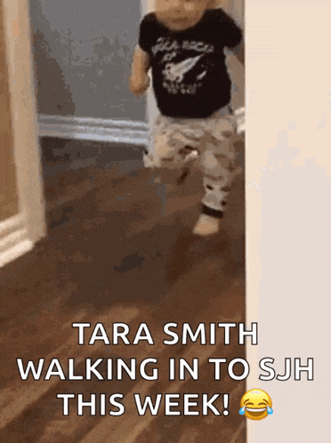 tara smith is walking in to sjh this week !