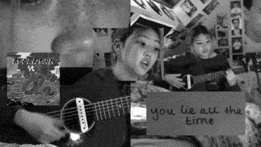 a black and white photo of a girl playing a guitar with the words you lie all the time on the bottom