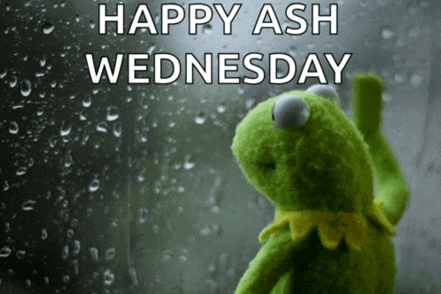kermit the frog is looking out a window with the words happy ash wednesday written above him