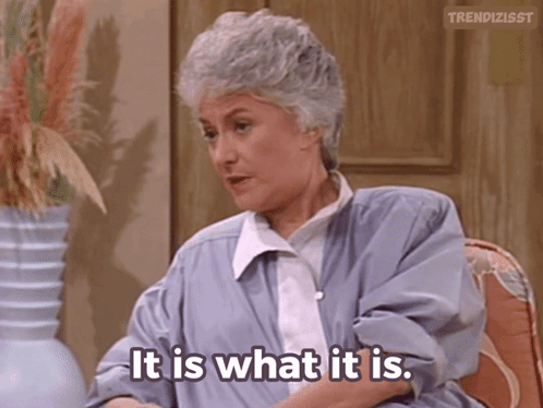 It Is What It Is Shrug GIF - It Is What It Is Shrug Golden Girls GIFs