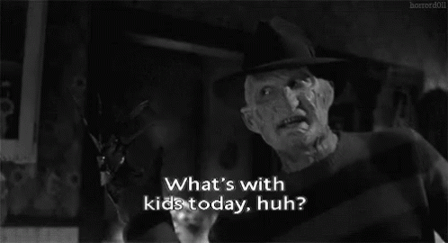 Kids Have No Respect These Days GIF - Nightmare On Elm Street Freddy Krueger Kids GIFs