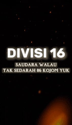 a black background with the words " divisi 16 " in white letters