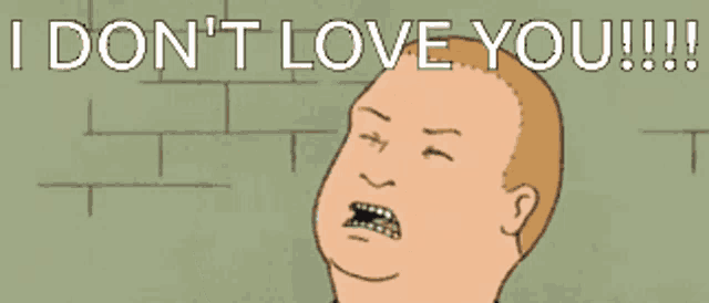 a cartoon character says i don 't love you !!!