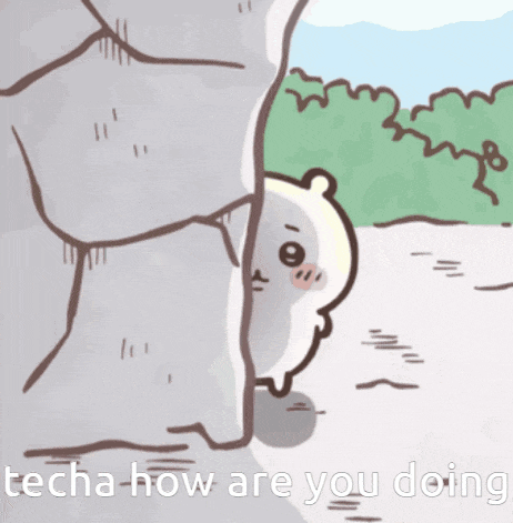 a cartoon of a bear peeking out from behind a rock with the words " techa how are you doing " below it