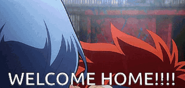 a welcome home sign with a blue haired character and red haired character