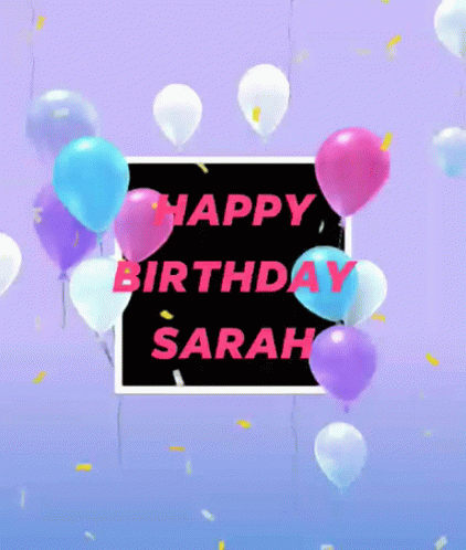 Happy Birthday Sarah Name GIF - Happy Birthday Sarah Name Love GIFs