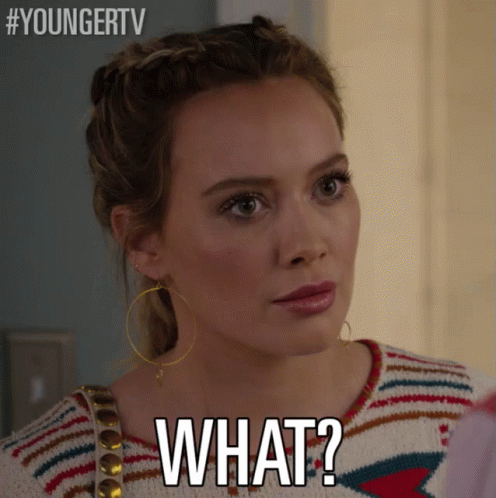 What? GIF - Hilary Duff Kelsey Peters Confused GIFs