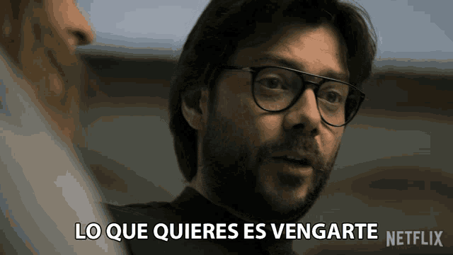 a man with glasses says " lo que quieres es vengarte "