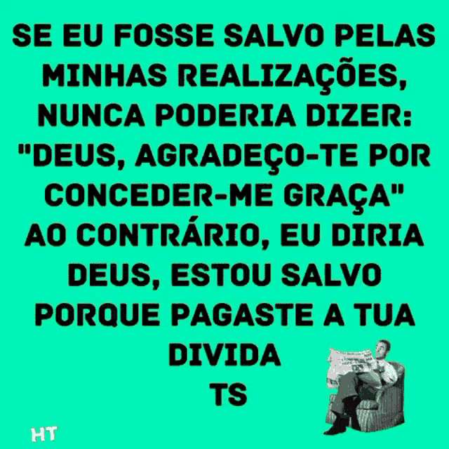 a green poster with a man sitting in a chair reading a newspaper and the words se eu fosse salvo pelas