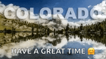 a poster that says colorado have a great time with a lake in the background