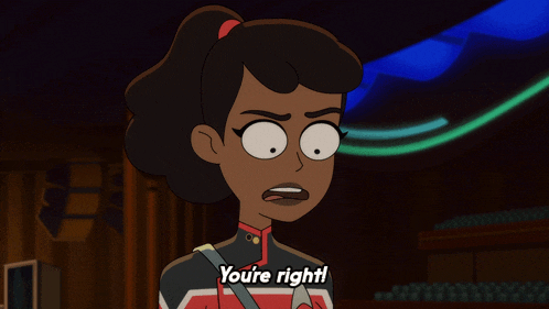 a cartoon character says " you 're right " while making a funny face