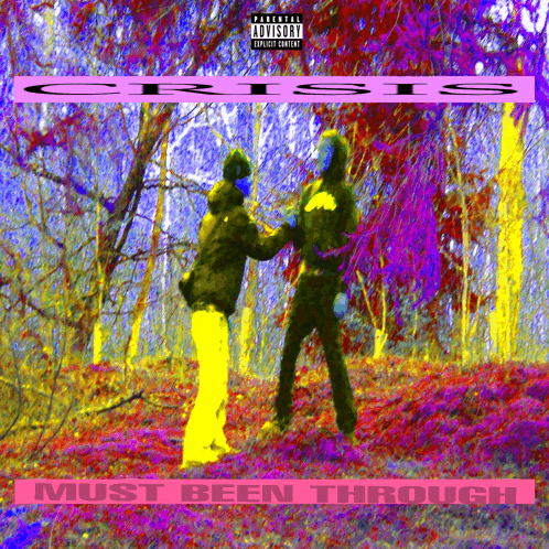 an album cover for crisis must been through with two people standing in the woods