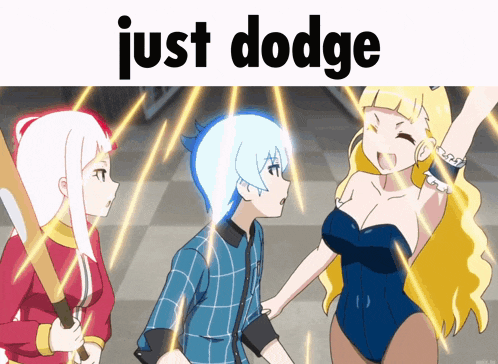 a cartoon of a girl and a boy with the words just dodge above them