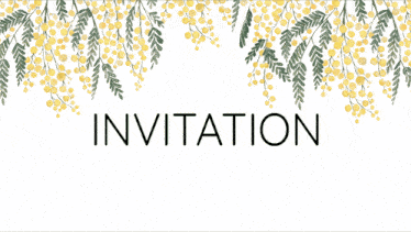 a white background with yellow flowers and the word invitation