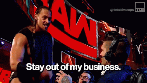 Corey Graves Stay Out Of My Business GIF - Corey Graves Stay Out Of My Business Its None Of Your Business GIFs