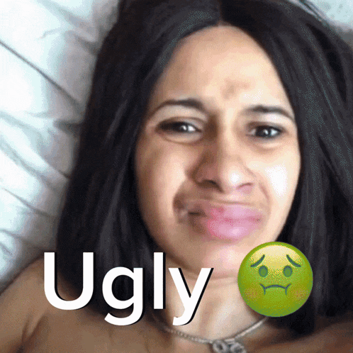 a woman with a sad face and the word ugly behind her