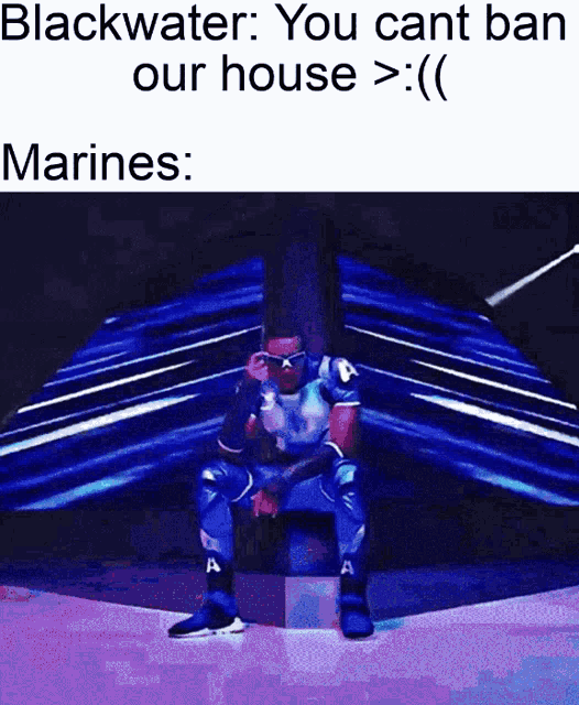 a meme that says blackwater you cant ban our house > marines