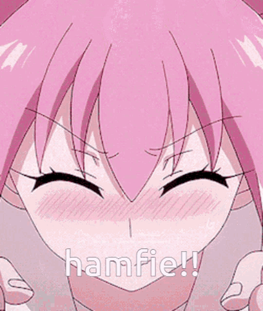 a close up of a pink haired anime girl with blue eyes says hamfie