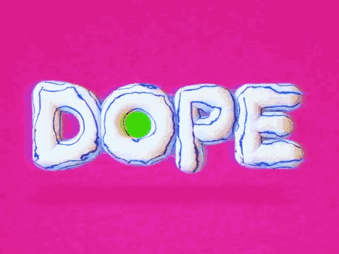 a pink background with the word dope written in white letters