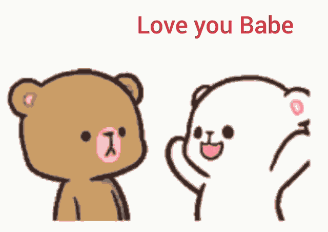 two teddy bears are standing next to each other and the words love you babe are on the bottom