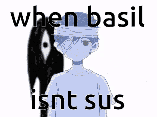 a picture of a boy with a bandage on his head and the words " when basil isnt sus "