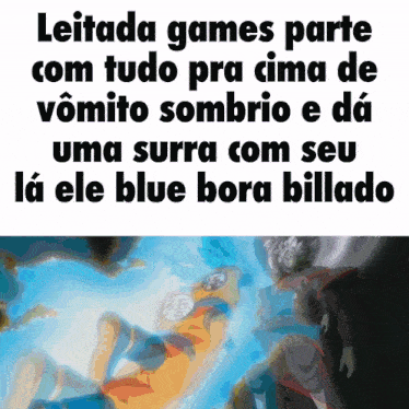 leitada games parte com tudo pra cima de vomito sombrio e da uma surra com seu la ele blue bora billado