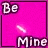 a pink background with the words be mine and a heart on it