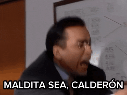a man in a suit and tie is yelling with the words maldita sea calderon written below him