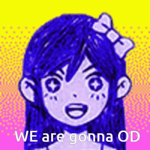 a drawing of a girl with blue hair and a bow in her hair with the words `` we are gonna od '' .