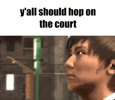 a picture of a man with the words " y'all should hop on the court "