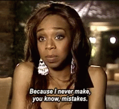 I Never Make Mistakes Mistakes GIF - I Never Make Mistakes Mistakes Because I Never Make You Know Mistakes GIFs