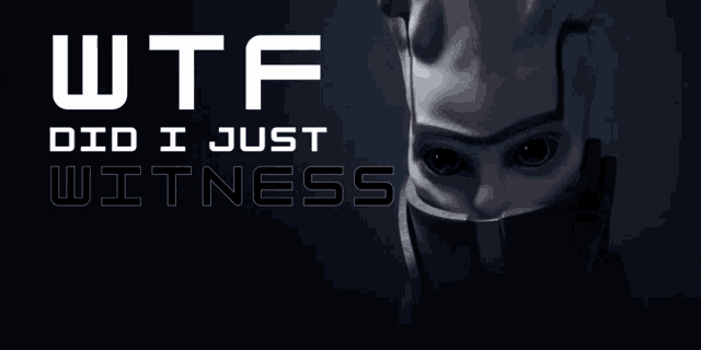 a poster for wtf did i just witness with a robot face