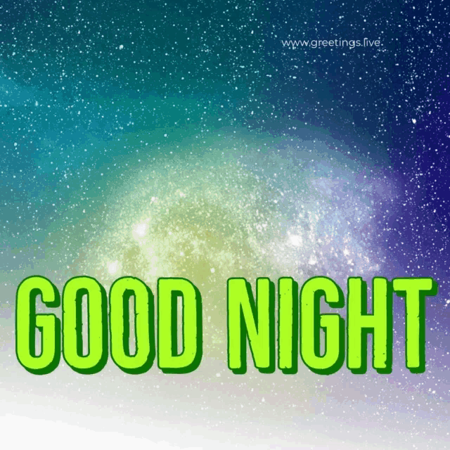a picture of a night sky with the words good night written in green