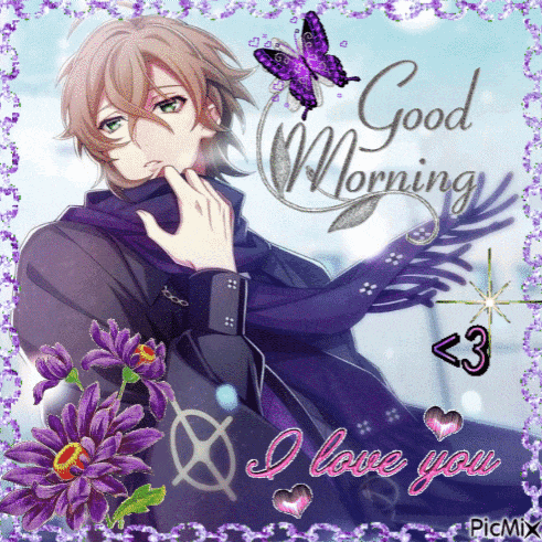 a picture of a man with purple flowers and a butterfly says good morning i love you