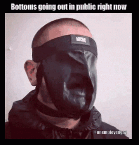 Bottoms Going Out In Public GIF - Bottoms Going Out In Public Face Mask GIFs